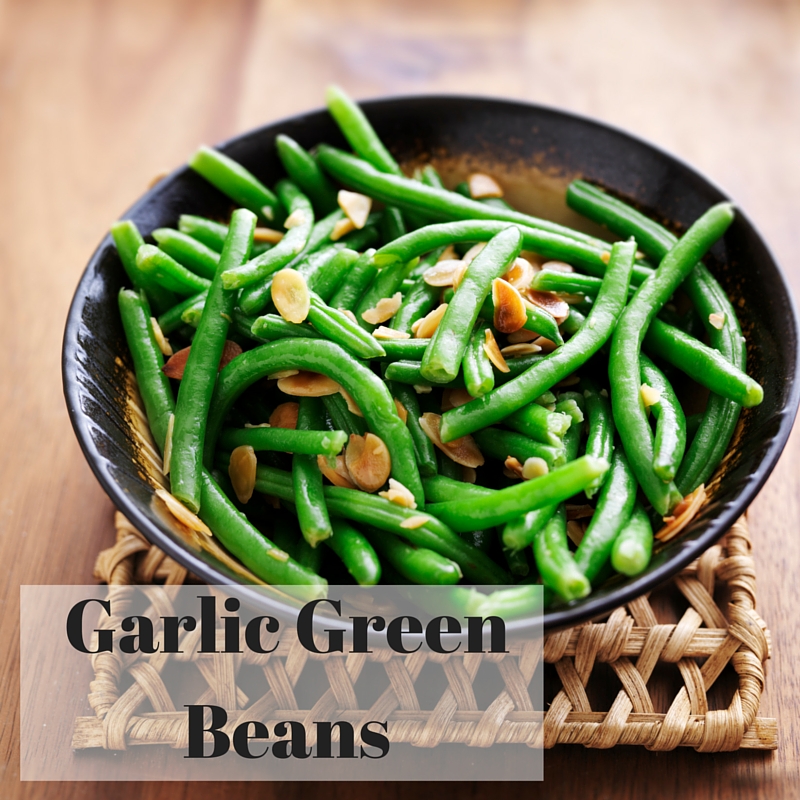 Garlic Green Beans Clean Eating 90/10 Nutrition