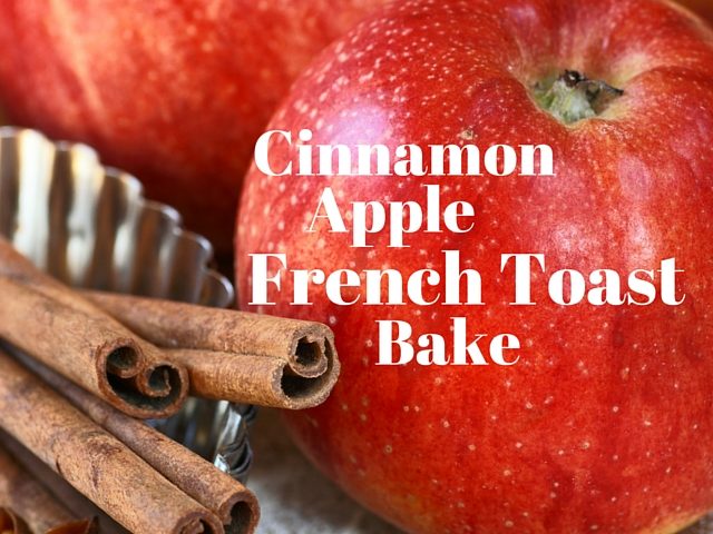 Baked Apple Cinnamon French Toast Recipe