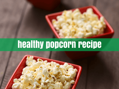 healthy popcorn recipe