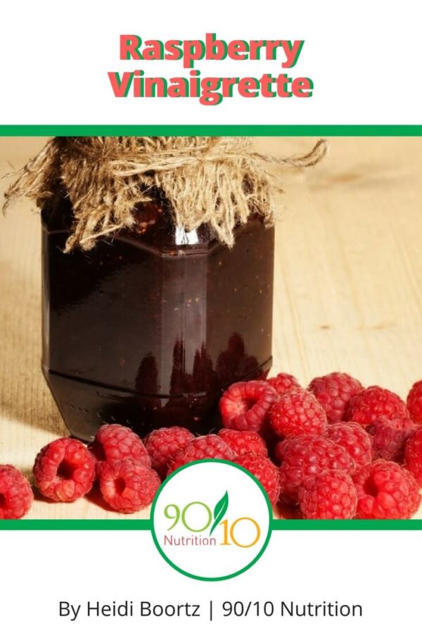 Raspberry Vinaigrette Dressing Recipe Clean Eating 90/10 Nutrition