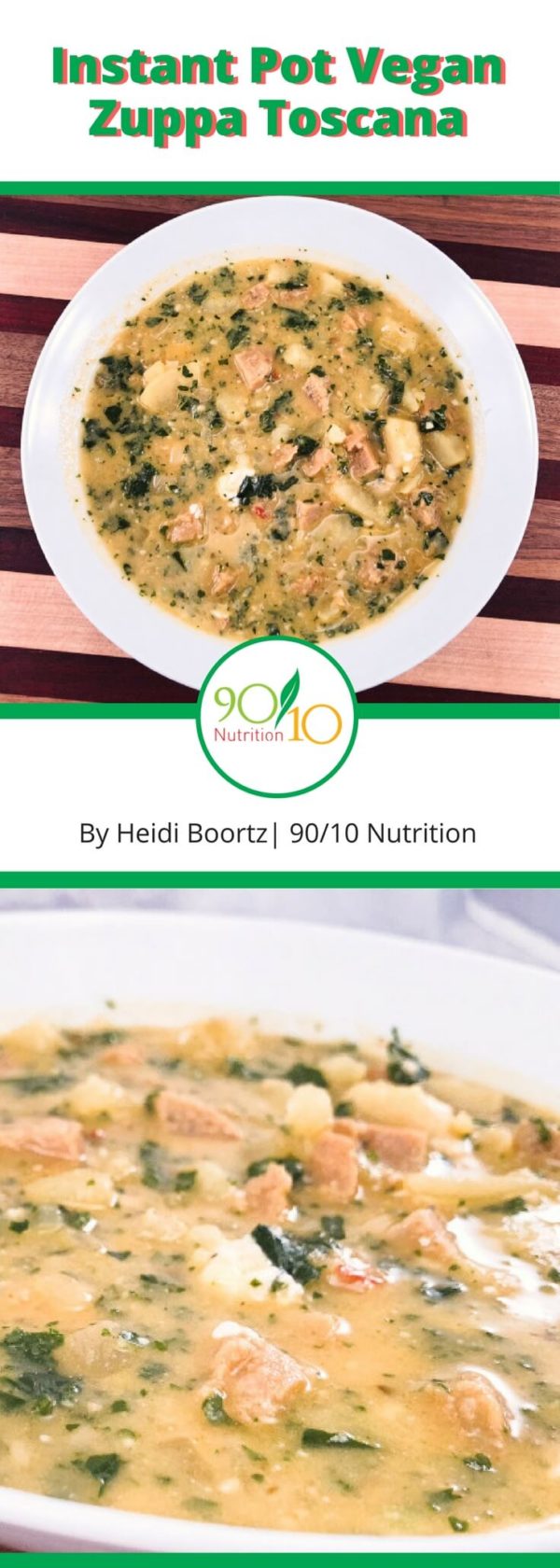 Vegan Zuppa Toscana Instant Pot Recipes 90/10 Nutrition