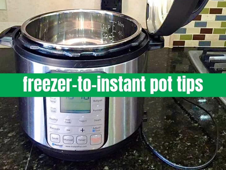 Instant Pot Freezer Meal Tips and Tricks