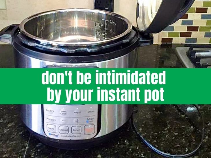 instant pot intimidating