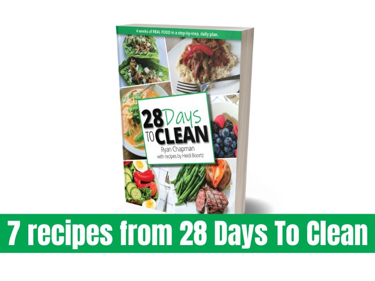 7 Recipes from “28 Days To Clean”